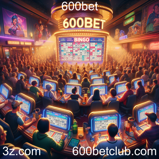 Bingo: A Diversão e Emoção do Jogo Clássico no 600bet